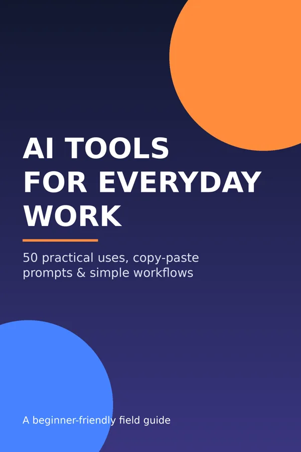 Cover of AI Tools for Everyday Work: 50 Practical Uses, a beginner-friendly field guide